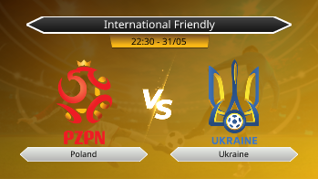 International Friendly - Poland vs Ukraine