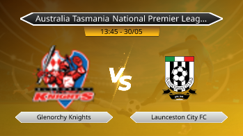 Australia Tasmania National Premier League Glenorchy Knights VS Launceston City FC