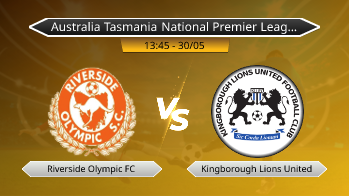 Australia Tasmania National Premier League Riverside Olympic FC VS Kingborough Lions United